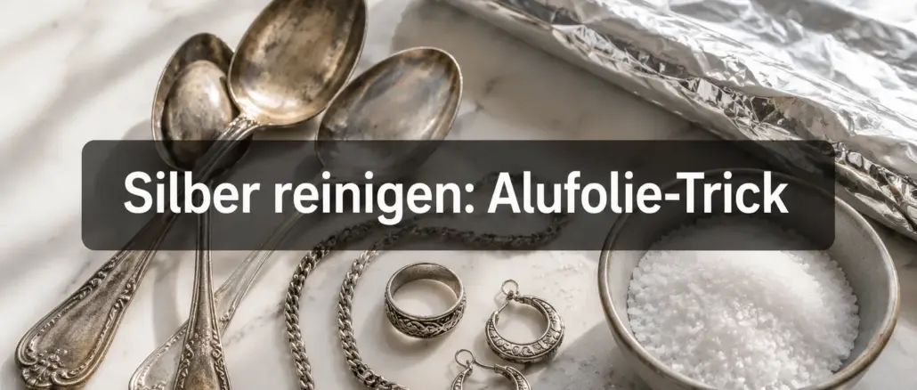 Angelaufenes Silber reinigen: Der Alufolie-Salz-Trick ohne Polieren