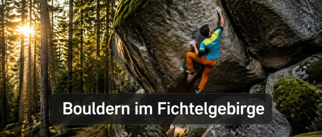 Bouldern im Freien: Versteckte Granitfelsen im Fichtelgebirge entdecken