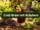 Cold Brew mit Kräutern: Frische Sommer-Varianten für Kaffeegenießer