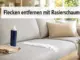 Flecken aus Polstermöbeln entfernen: So hilft Rasierschaum bei Couch-Verschmutzungen