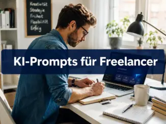 KI-Prompts für Freelancer: Wie du deine Honorare bei der Texterstellung verdoppelst
