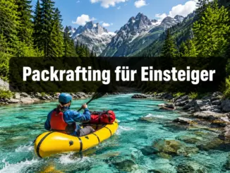 Packrafting für Einsteiger: Kombination aus Trekking und Wildwasser-Kajak