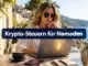Steuer-Hacks für Digitale Nomaden: So versteuerst du dein Krypto-Einkommen richtig