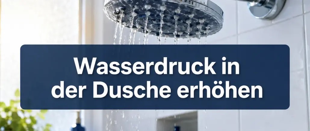 Wie man den Wasserdruck in Duschköpfen bei verkalkten Rohren wieder erhöht